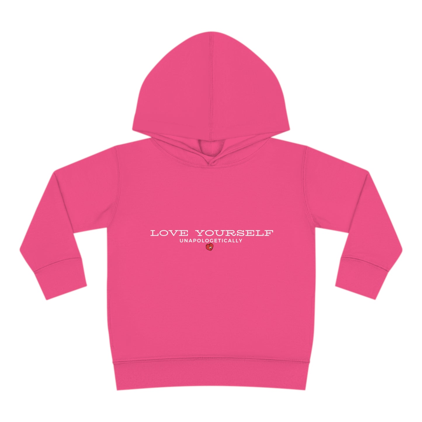 ‘Love Yourself Unapologetically’ Toddler Pullover Fleece Hoodie